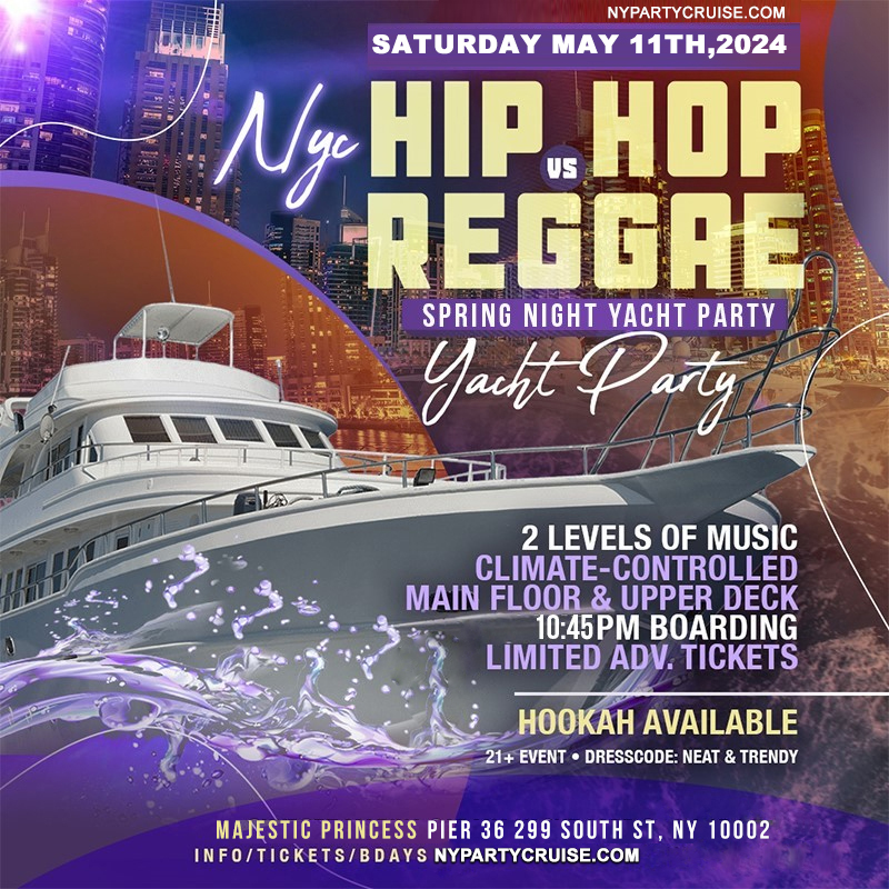 Hip-Hop vs Reggae: Saturday Cruise 5/11/24 -NYPartyCruise.com